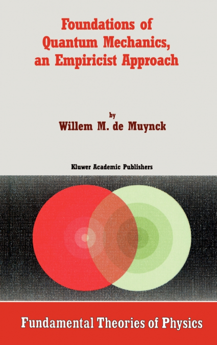 Foundations of Quantum Mechanics, an Empiricist Approach