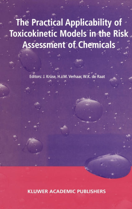 The Practical Applicability of Toxicokinetic Models in the Risk Assessment of Chemicals