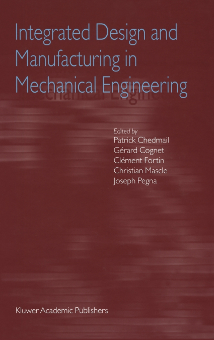 Integrated Design and Manufacturing in Mechanical Engineering