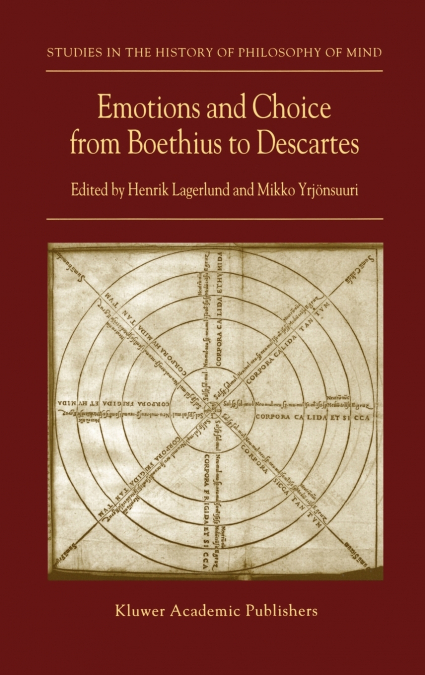 Emotions and Choice from Boethius to Descartes