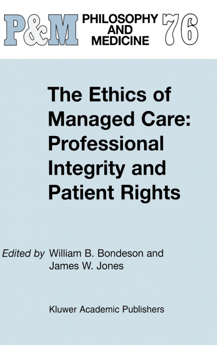 The Ethics of Managed Care
