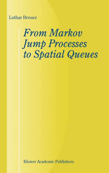 From Markov Jump Processes to Spatial Queues