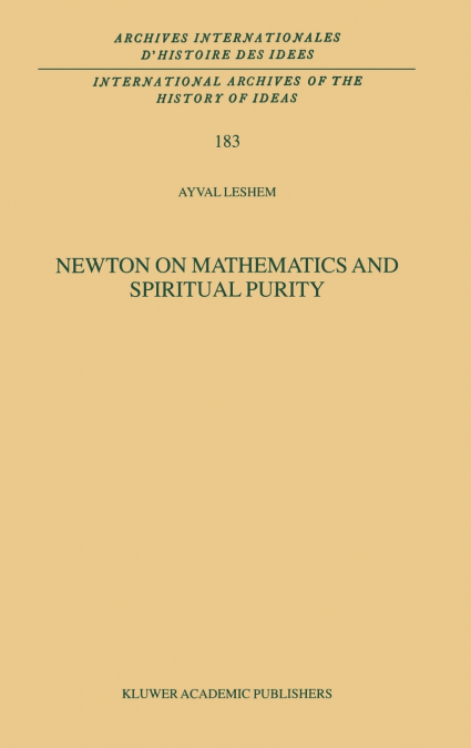 Newton on Mathematics and Spiritual Purity