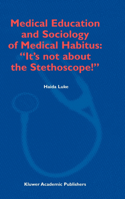 Medical Education and Sociology of Medical Habitus