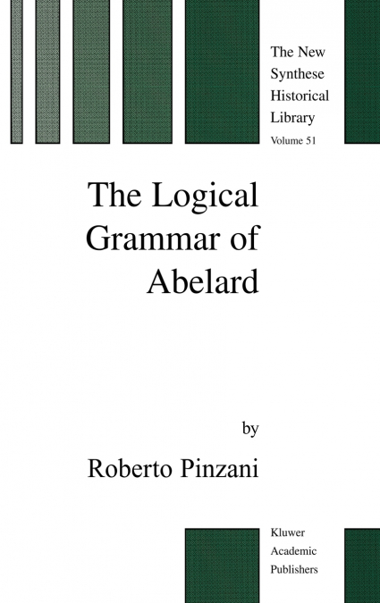 The Logical Grammar of Abelard