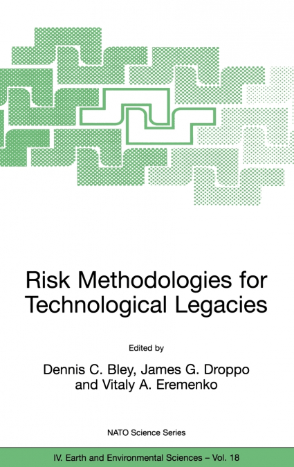 Risk Methodologies for Technological Legacies
