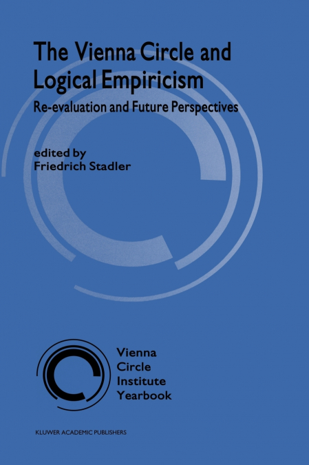 The Vienna Circle and Logical Empiricism