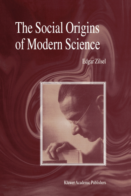 The Social Origins of Modern Science
