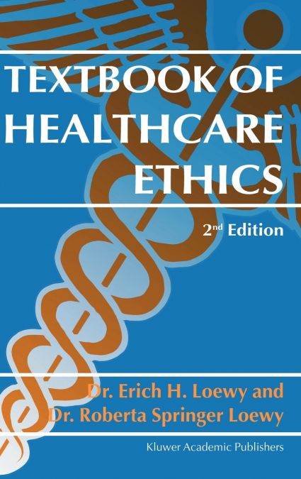 Textbook of Healthcare Ethics