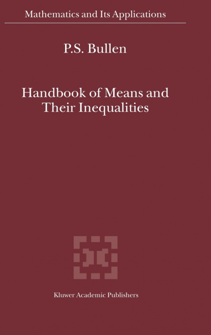 Handbook of Means and Their Inequalities