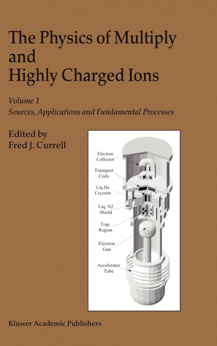 The Physics of Multiply and Highly Charged Ions