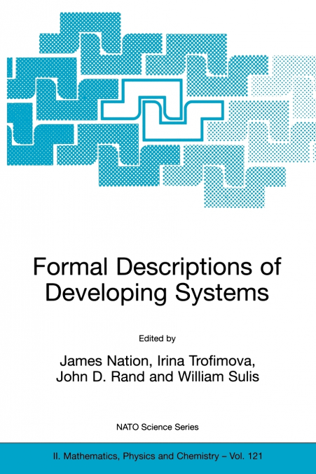 Formal Descriptions of Developing Systems