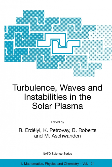 Turbulence, Waves and Instabilities in the Solar Plasma