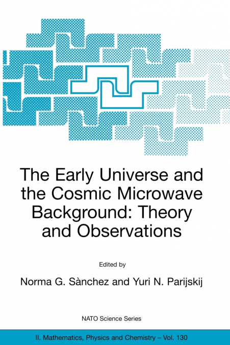 The Early Universe and the Cosmic Microwave Background