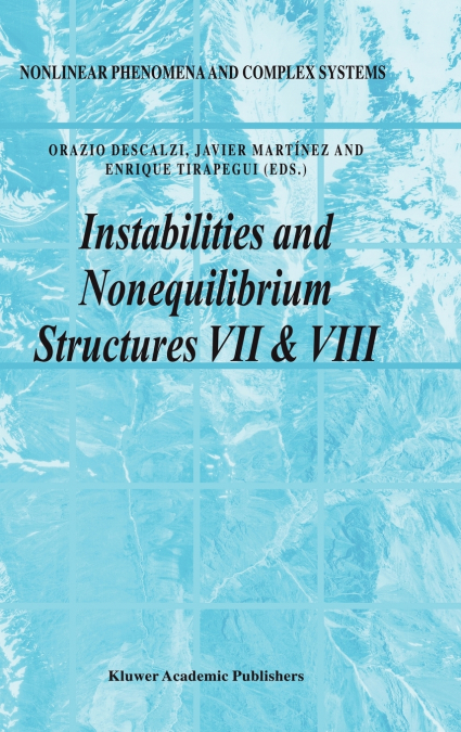 Instabilities and Nonequilibrium Structures VII & VIII