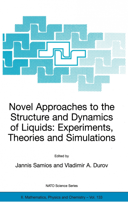 Novel Approaches to the Structure and Dynamics of Liquids