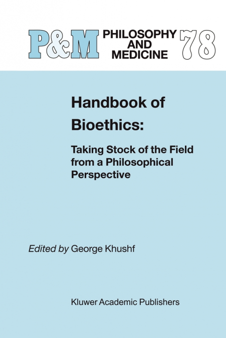Handbook of Bioethics