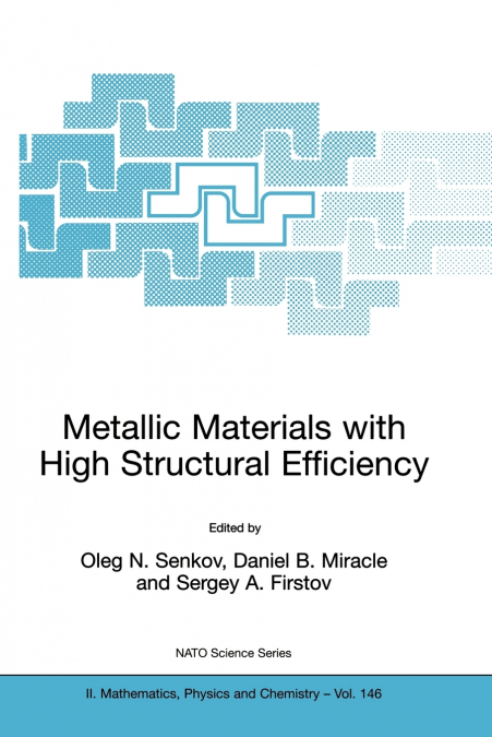 Metallic Materials with High Structural Efficiency