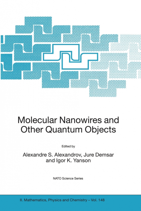 Molecular Nanowires and Other Quantum Objects