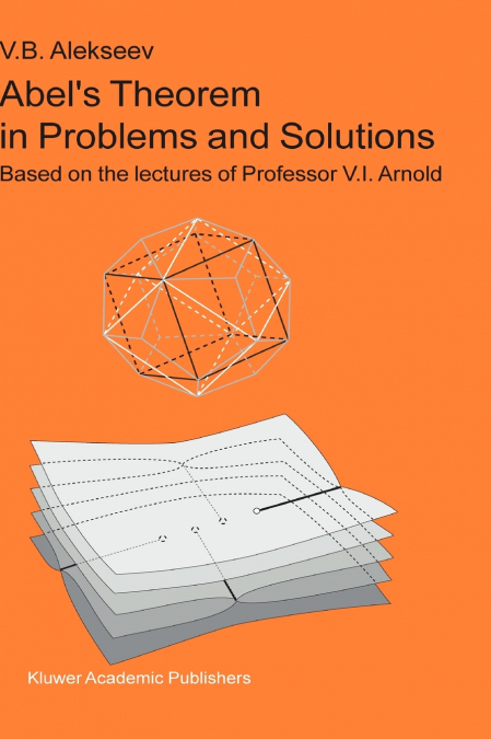 Abel’s Theorem in Problems and Solutions