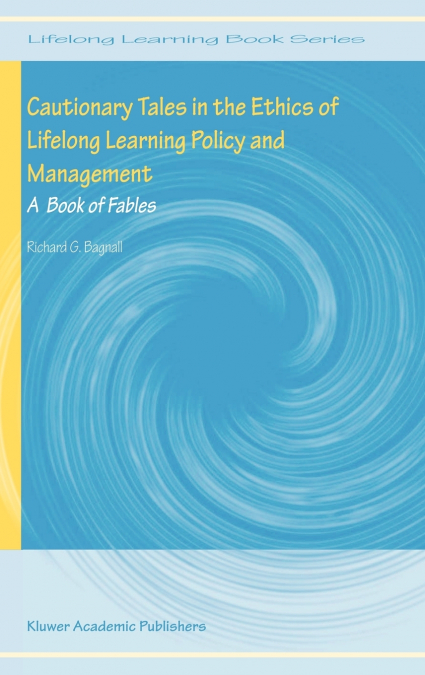 Cautionary Tales in the Ethics of Lifelong Learning Policy and Management