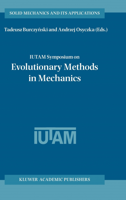 IUTAM Symposium on Evolutionary Methods in Mechanics