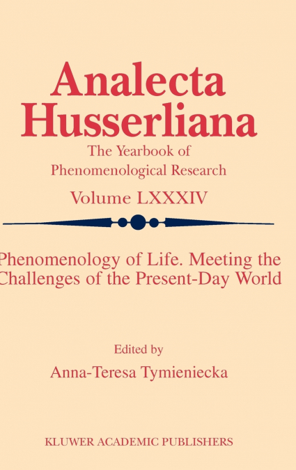 Phenomenology of Life. Meeting the Challenges of the Present-Day World