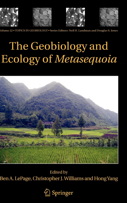 The Geobiology and Ecology of Metasequoia
