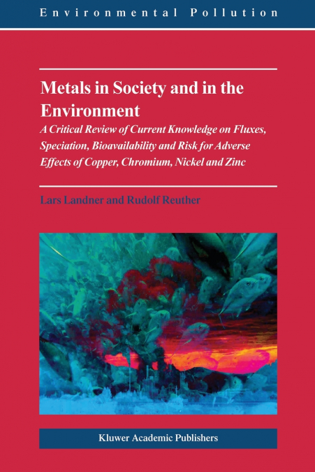 Metals in Society and in the Environment