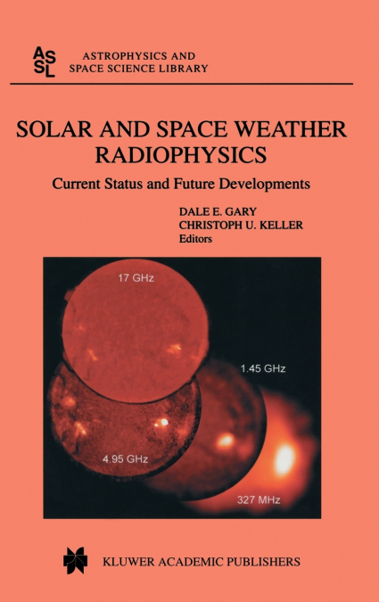 Solar and Space Weather Radiophysics