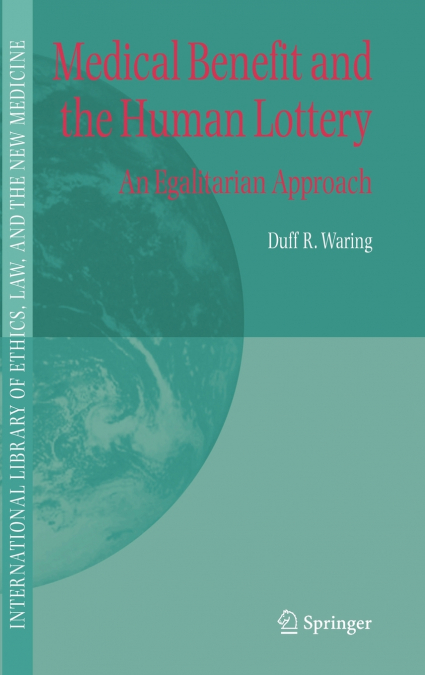 Medical Benefit and the Human Lottery