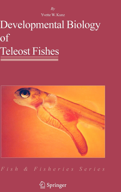 Developmental Biology of Teleost Fishes
