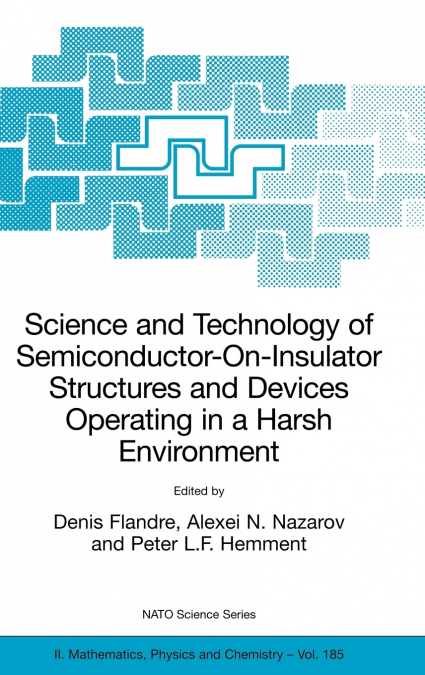 Science and Technology of Semiconductor-On-Insulator Structures and Devices Operating in a Harsh Environment