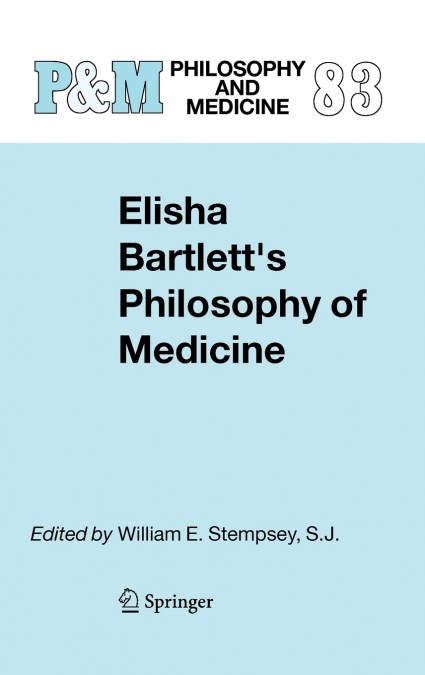 Elisha Bartlett’s Philosophy of Medicine