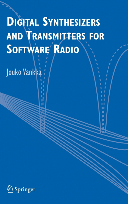 Digital Synthesizers and Transmitters for Software Radio