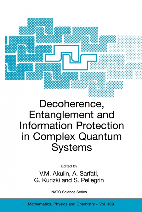 Decoherence, Entanglement and Information Protection in Complex Quantum Systems