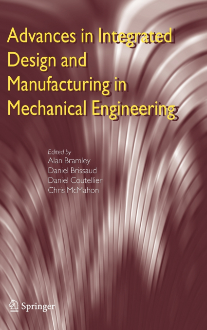 Advances in Integrated Design and Manufacturing in Mechanical Engineering