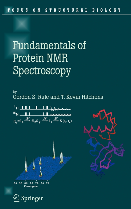 Fundamentals of Protein NMR Spectroscopy