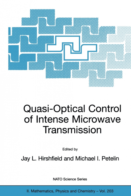 Quasi-Optical Control of Intense Microwave Transmission