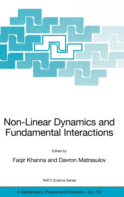 Non-Linear Dynamics and Fundamental Interactions