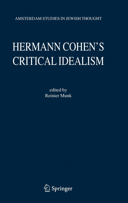 Hermann Cohen’s Critical Idealism