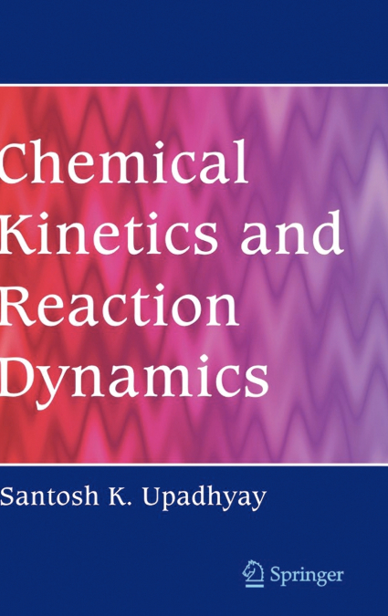Chemical Kinetics and Reaction Dynamics