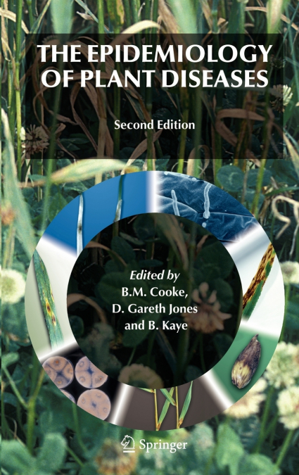 The Epidemiology of Plant Diseases