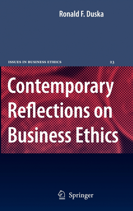 Contemporary Reflections on Business Ethics