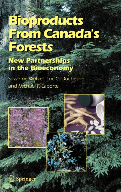 Bioproducts From Canada’s Forests