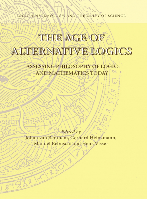 The Age of Alternative Logics
