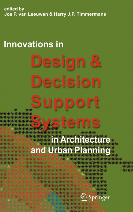 Innovations in Design & Decision Support Systems in Architecture and Urban Planning