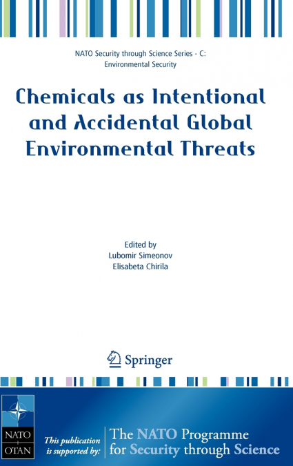 Chemicals as Intentional and Accidental Global Environmental Threats