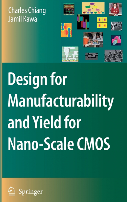 Design for Manufacturability and Yield for Nano-Scale CMOS