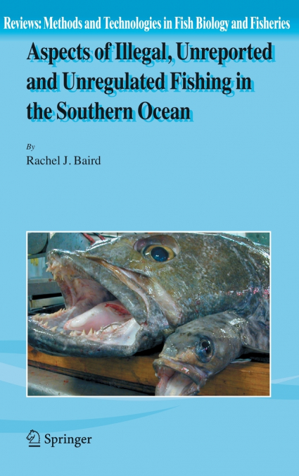 Aspects of Illegal, Unreported and Unregulated Fishing in the Southern Ocean